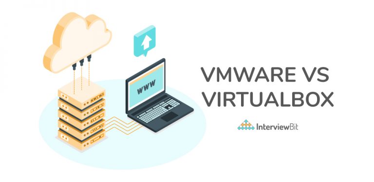 VMware Vs VirtualBox Whats The Difference InterviewBit