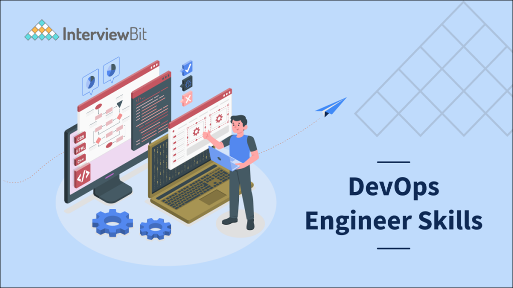 Top DevOps Engineer Skills You Must Have 2023 InterviewBit