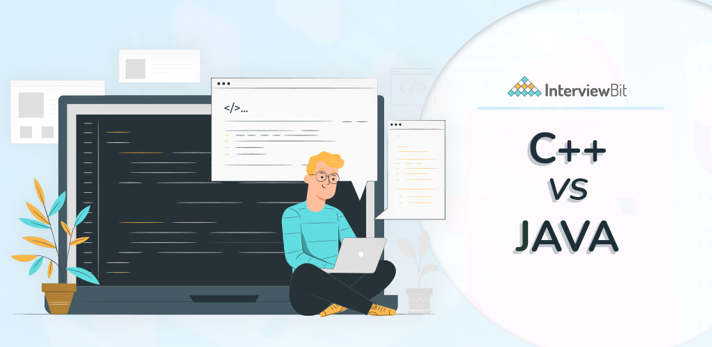 C++ vs Java 10 Key Difference Between C++ and Java InterviewBit