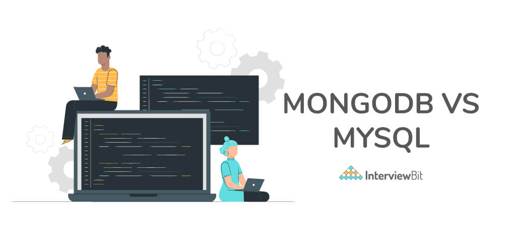 MongoDB Vs MySQL: Know The Difference - InterviewBit