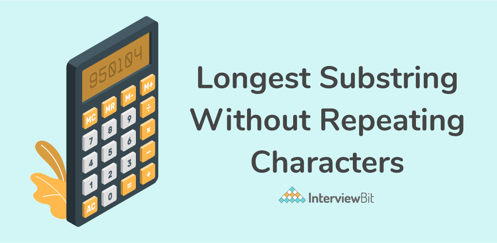 Longest Substring With Repeating Characters Python