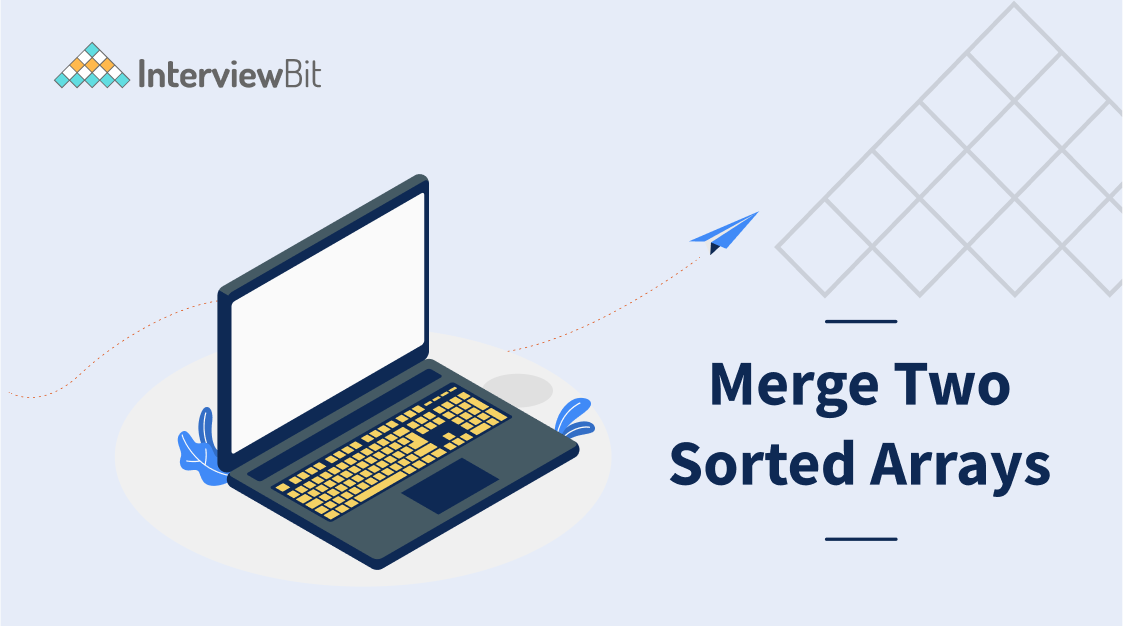 Merge Two Sorted Arrays - InterviewBit