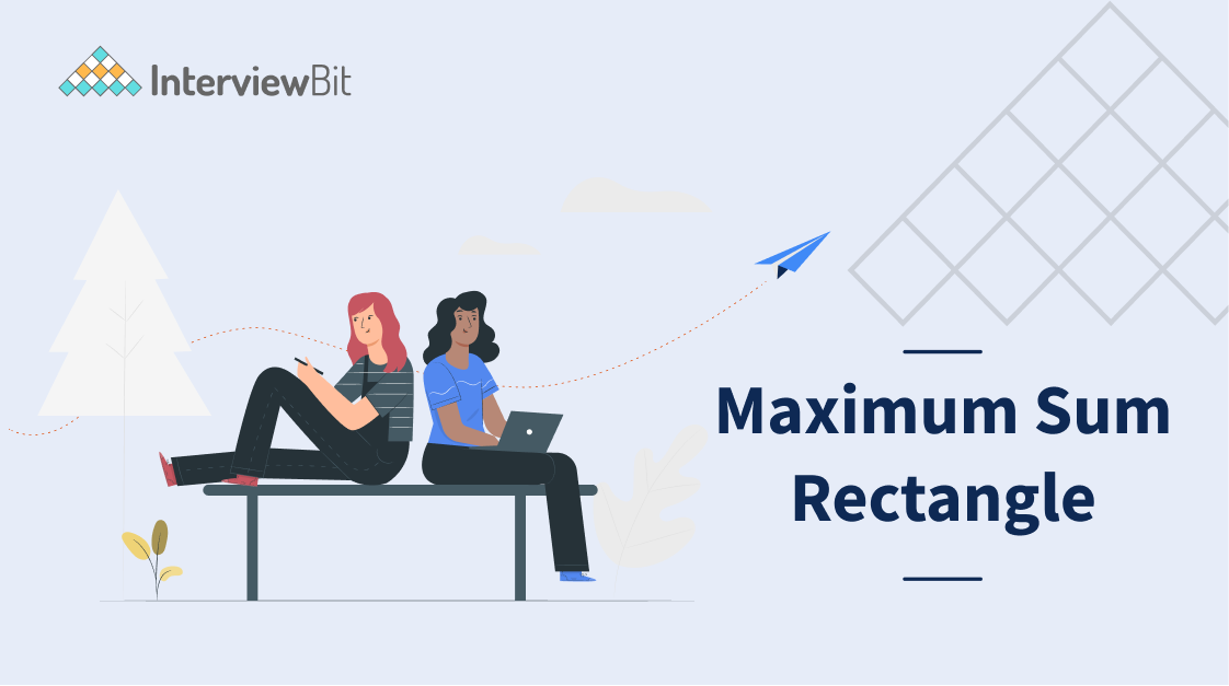 Maximum Sum Rectangle InterviewBit