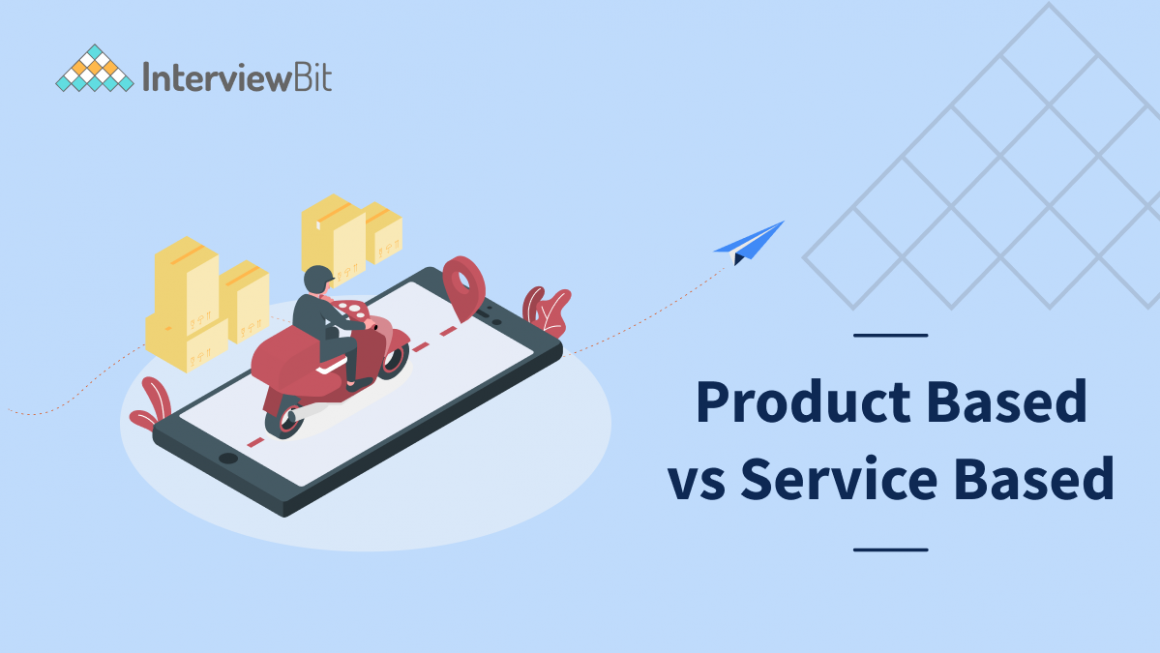 Difference Between Product And Service Based Company - InterviewBit