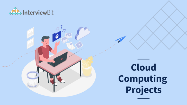 15+ Cloud Computing Projects With Source Code [2023] - InterviewBit