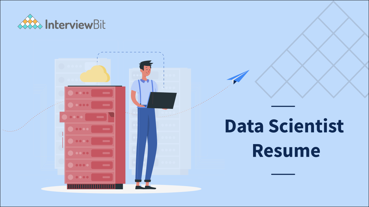 Data Scientist Resume Sample (PDF): Full Guide and Example (2023) -  InterviewBit