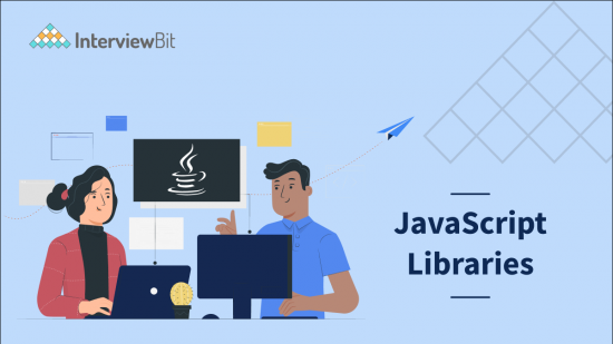 Top 5 JavaScript Libraries You Must Know In 2023 - InterviewBit