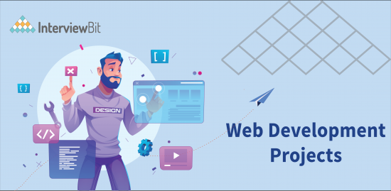 15+ Web Development Projects With Source Code [2023] - InterviewBit
