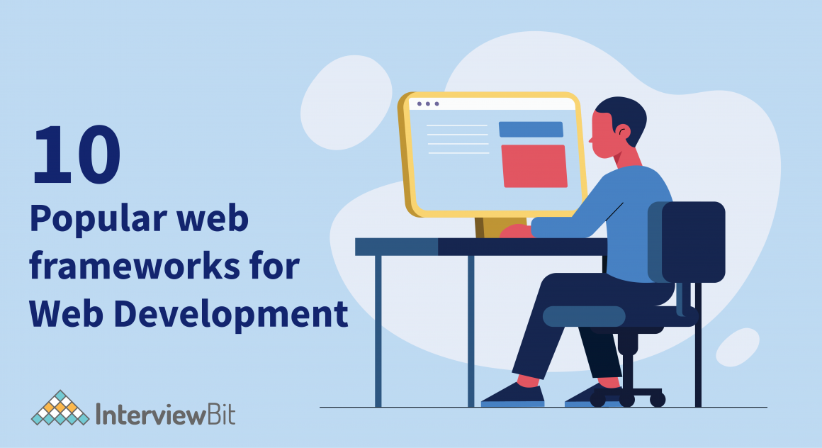 Top 10 Web Development Frameworks [2023] - InterviewBit